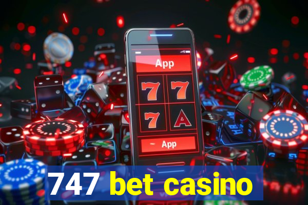 747 bet casino